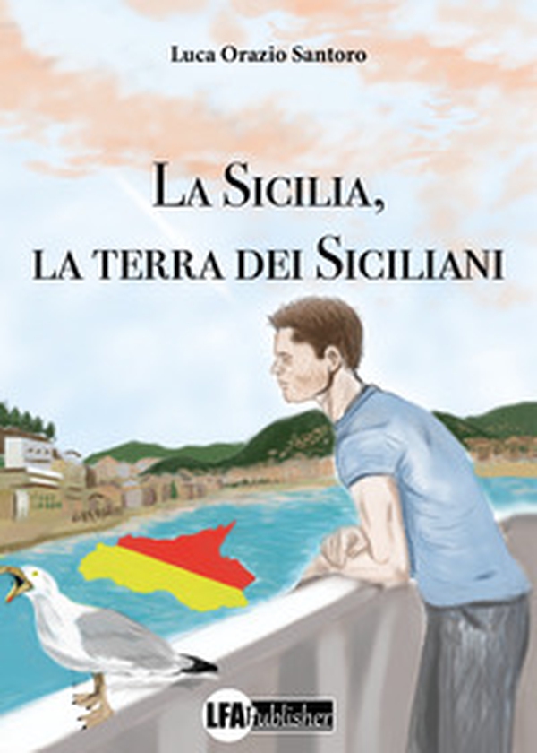 La Sicilia, la terra dei siciliani - Librerie.coop La Sicilia, la terra dei siciliani - Librerie.coop