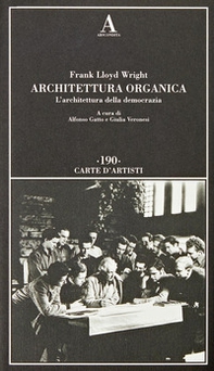 Architettura organica. L'architettura della democrazia - Librerie.coop
