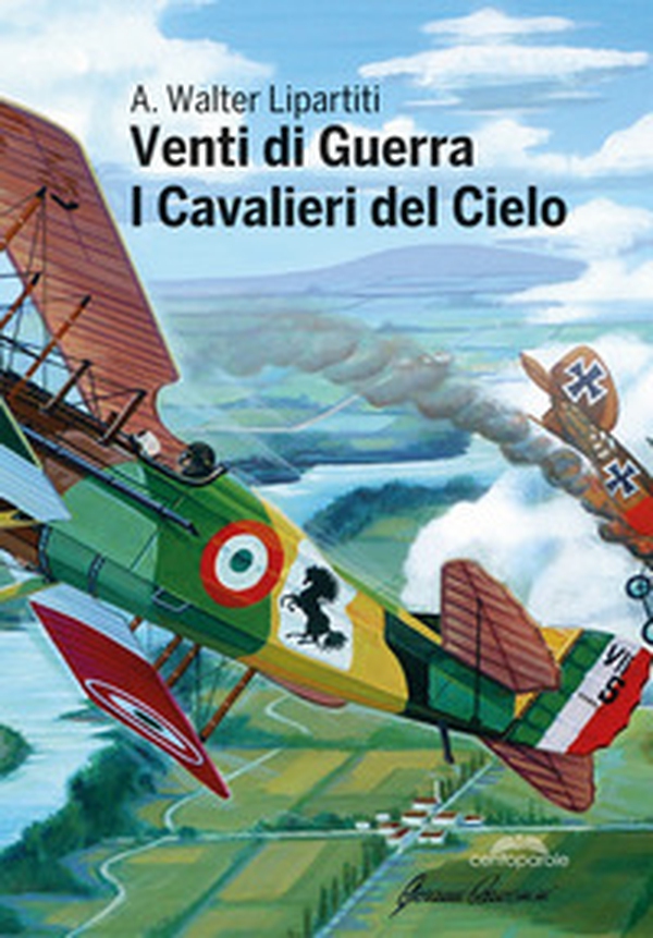 Venti di guerra. I cavalieri del cielo - Librerie.coop Venti di guerra. I cavalieri del cielo - Librerie.coop