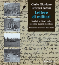 Lettere di militari. Soldati scrittori nella seconda guerra mondiale - Librerie.coop