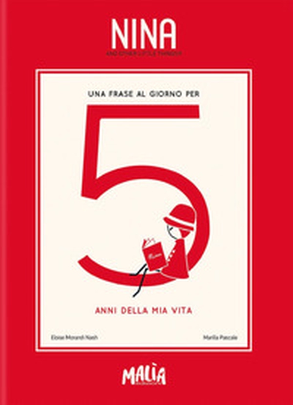 Nina. Una frase al giorno per 5 anni della mia vita - Librerie.coop Nina. Una frase al giorno per 5 anni della mia vita - Librerie.coop