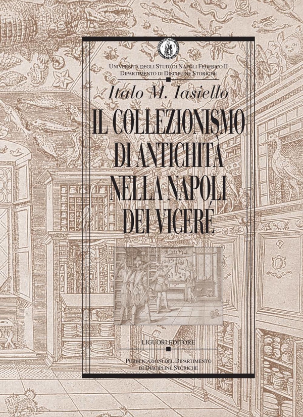 Il collezionismo di antichità nella Napoli dei Viceré - Librerie.coop Il collezionismo di antichità nella Napoli dei Viceré - Librerie.coop