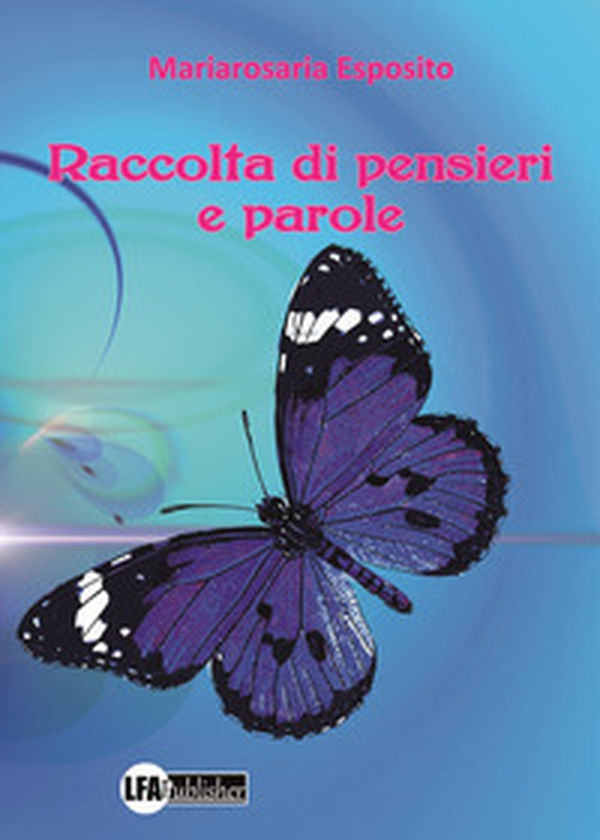 Raccolta di pensieri e parole - Librerie.coop Raccolta di pensieri e parole - Librerie.coop