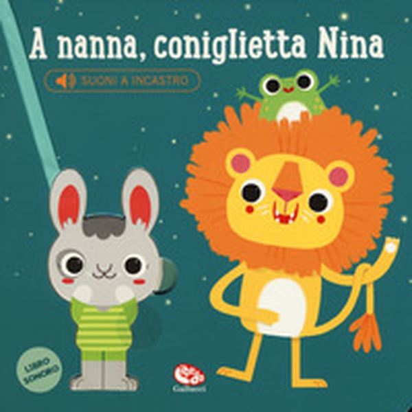 A nanna, coniglietta Nina. Libro sonoro - Librerie.coop A nanna, coniglietta Nina. Libro sonoro - Librerie.coop