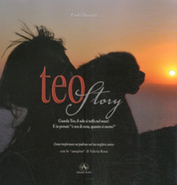 Teo story. Come trasformare un padrone nel tuo migliore amico - Librerie.coop Teo story. Come trasformare un padrone nel tuo migliore amico - Librerie.coop