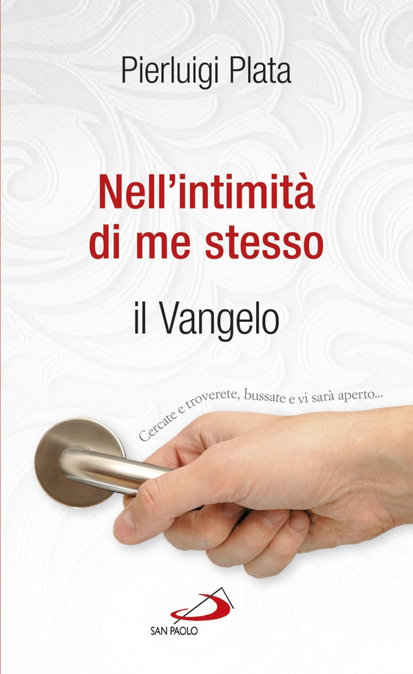 Nell'intimità di me stesso. Il Vangelo - Librerie.coop Nell'intimità di me stesso. Il Vangelo - Librerie.coop