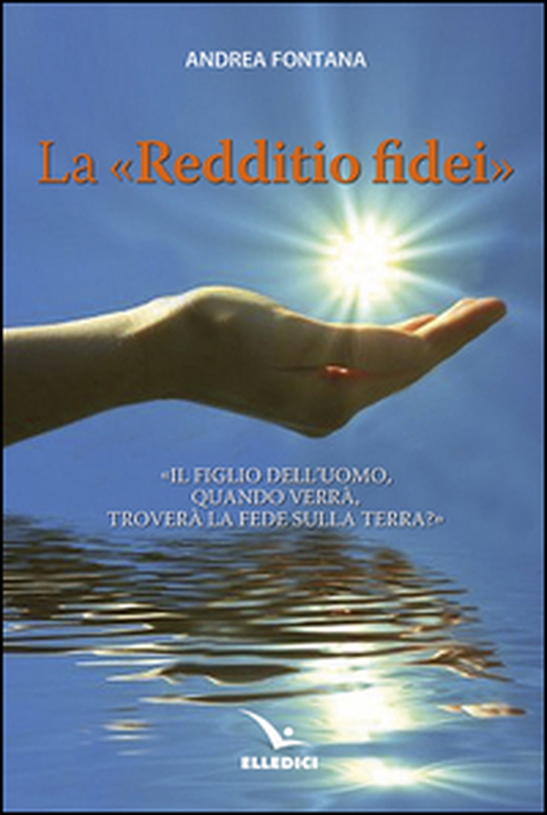 La «Redditio fidei» - Librerie.coop La «Redditio fidei» - Librerie.coop