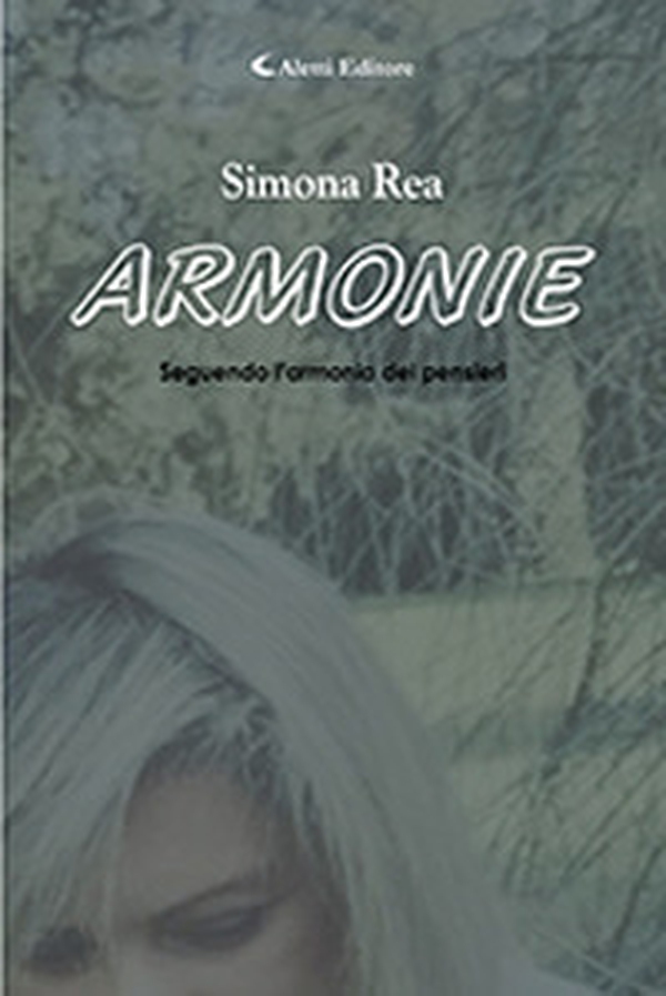 Armonie. Seguendo l'armonia dei pensieri - Librerie.coop Armonie. Seguendo l'armonia dei pensieri - Librerie.coop