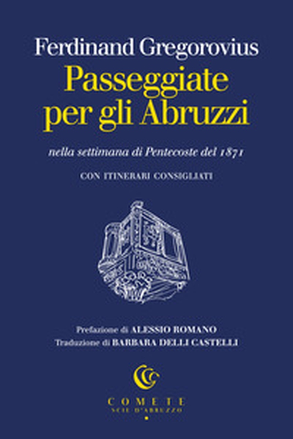 Passeggiate per gli Abruzzi nella settimana di Pentecoste del 1871 - Librerie.coop Passeggiate per gli Abruzzi nella settimana di Pentecoste del 1871 - Librerie.coop