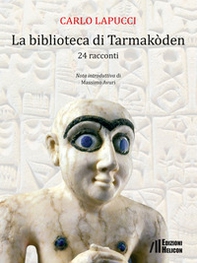 La biblioteca di Tarmakòden. 24 racconti - Librerie.coop