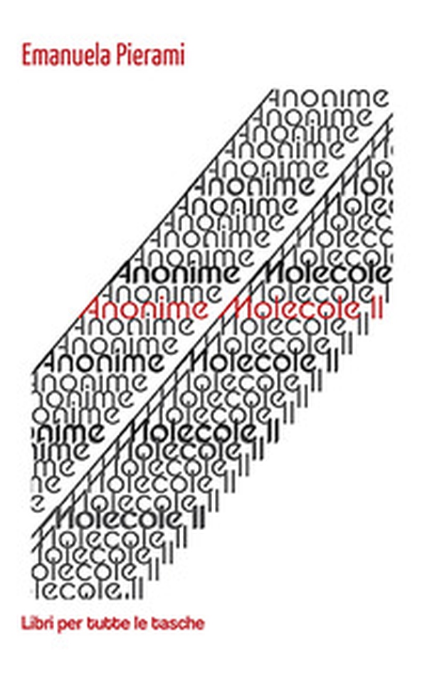 Anonime molecole - Vol. 2 - Librerie.coop Anonime molecole - Vol. 2 - Librerie.coop