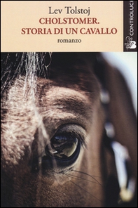 Cholstomer. Storia di un cavallo - Librerie.coop