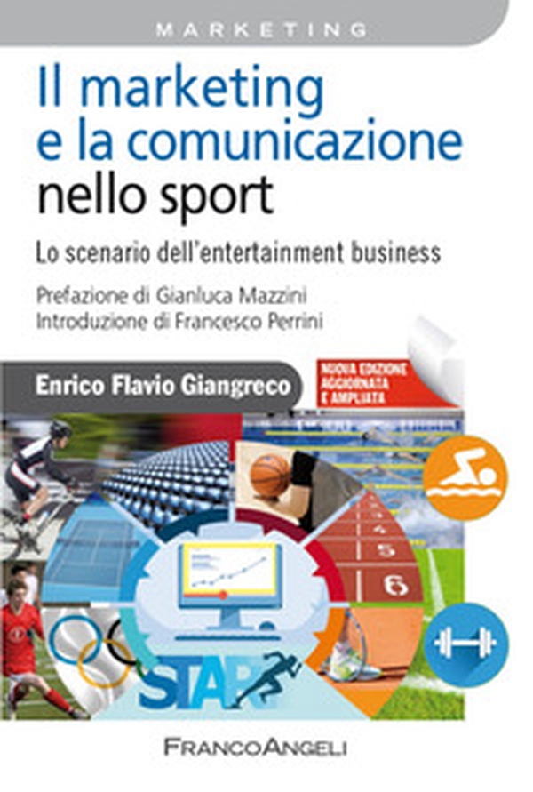 Il marketing e la comunicazione nello sport. Lo scenario dell'entertainment business - Librerie.coop Il marketing e la comunicazione nello sport. Lo scenario dell'entertainment business - Librerie.coop