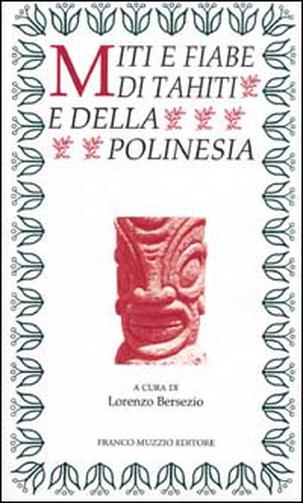 Miti e fiabe di Tahiti e della Polinesia - Librerie.coop Miti e fiabe di Tahiti e della Polinesia - Librerie.coop