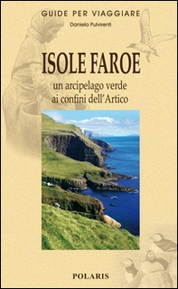 Isole Faroe. Un arcipelago verde ai confini dell'Artico - Librerie.coop