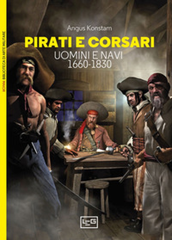 Pirati e corsari. Uomini e navi 1660-1830 - Librerie.coop Pirati e corsari. Uomini e navi 1660-1830 - Librerie.coop