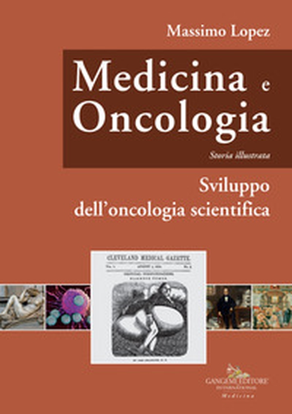 Medicina e oncologia. Storia illustrata - Vol. 6 - Librerie.coop Medicina e oncologia. Storia illustrata - Vol. 6 - Librerie.coop