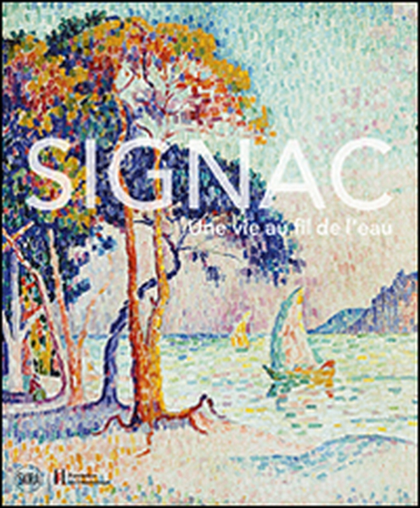 Signac. Una vita a filo d'acqua - Librerie.coop Signac. Una vita a filo d'acqua - Librerie.coop