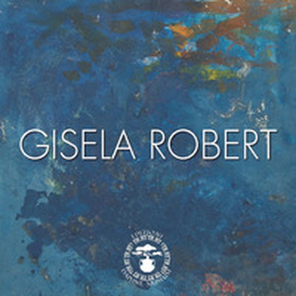 Gisela Robert. Catalogo opere in mostra - Librerie.coop Gisela Robert. Catalogo opere in mostra - Librerie.coop