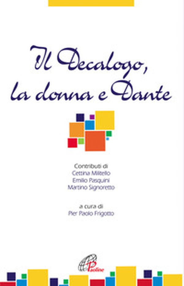 Il decalogo, la donna e Dante - Librerie.coop Il decalogo, la donna e Dante - Librerie.coop