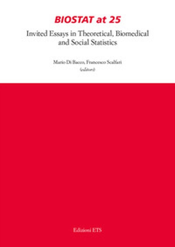 Biostat at 25. Invited essays in theoretical, biomedical and social statistics - Librerie.coop Biostat at 25. Invited essays in theoretical, biomedical and social statistics - Librerie.coop