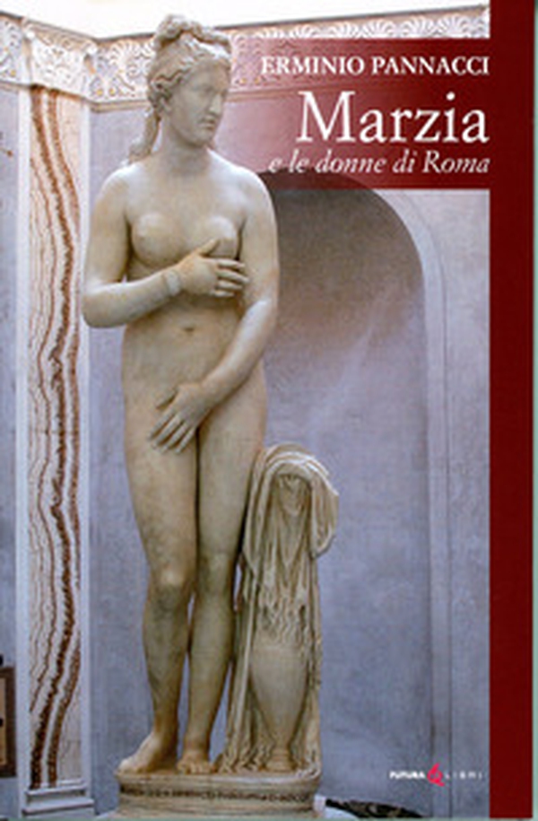 Marzia. E le donne di Roma - Librerie.coop Marzia. E le donne di Roma - Librerie.coop
