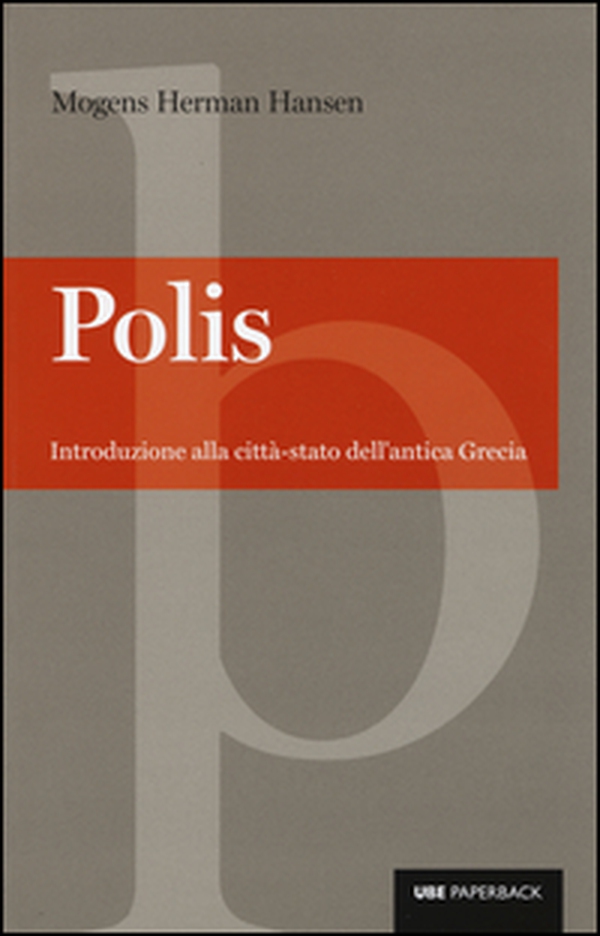 Polis. Introduzione alla città-stato dell'antica Grecia - Librerie.coop Polis. Introduzione alla città-stato dell'antica Grecia - Librerie.coop
