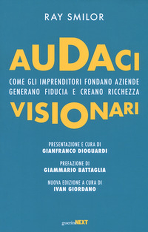 Audaci visionari. Come gli imprenditori fondano aziende, generano fiducia e creano richezza - Librerie.coop Audaci visionari. Come gli imprenditori fondano aziende, generano fiducia e creano richezza - Librerie.coop