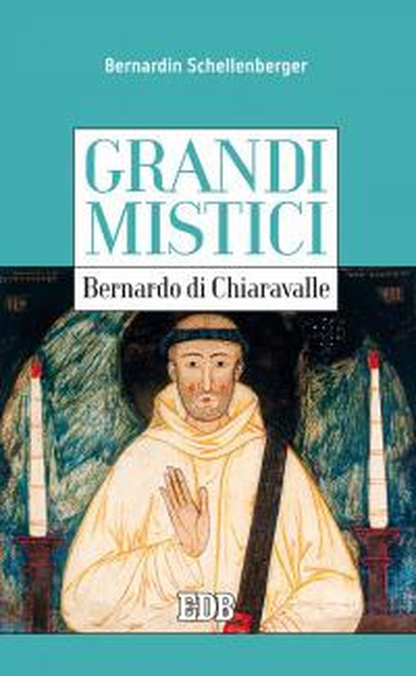 Bernardo di Chiaravalle. Grandi mistici - Librerie.coop Bernardo di Chiaravalle. Grandi mistici - Librerie.coop
