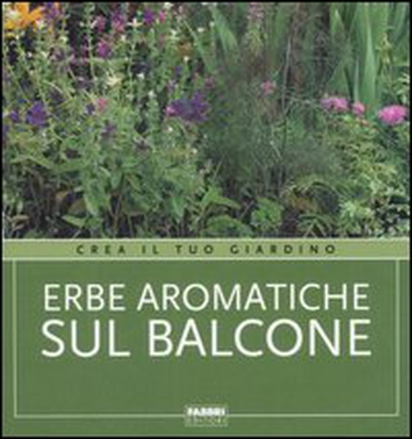 Erbe aromatiche sul balcone - Librerie.coop Erbe aromatiche sul balcone - Librerie.coop