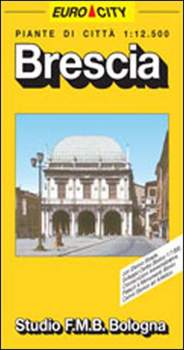 Brescia 1:12.500 - Librerie.coop Brescia 1:12.500 - Librerie.coop