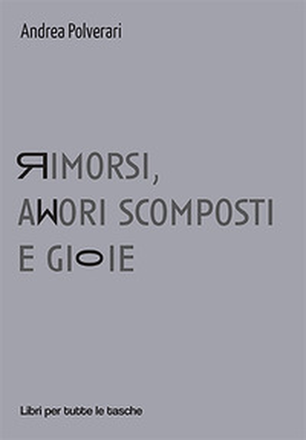 Rimorsi, amori scomposti e gioie - Librerie.coop Rimorsi, amori scomposti e gioie - Librerie.coop