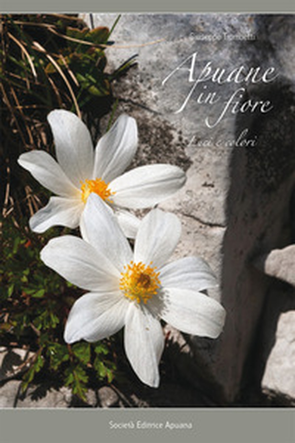 Apuane in fiore - Librerie.coop Apuane in fiore - Librerie.coop