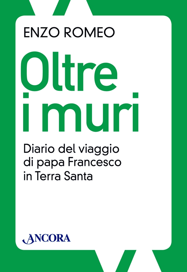 Oltre i muri. Diario del viaggio di papa Francesco in Terra Santa - Librerie.coop Oltre i muri. Diario del viaggio di papa Francesco in Terra Santa - Librerie.coop