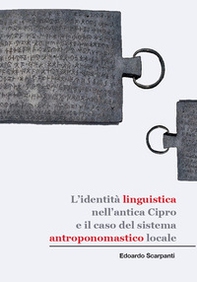 L'identità linguistica nell'antica Cipro e il caso del sistema antroponomastico locale - Librerie.coop