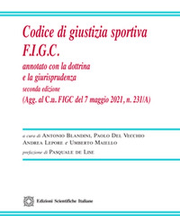 Codice di giustizia sportiva F.I.G.C. Annotato con la dottrina e la giurisprudenza - Librerie.coop Codice di giustizia sportiva F.I.G.C. Annotato con la dottrina e la giurisprudenza - Librerie.coop