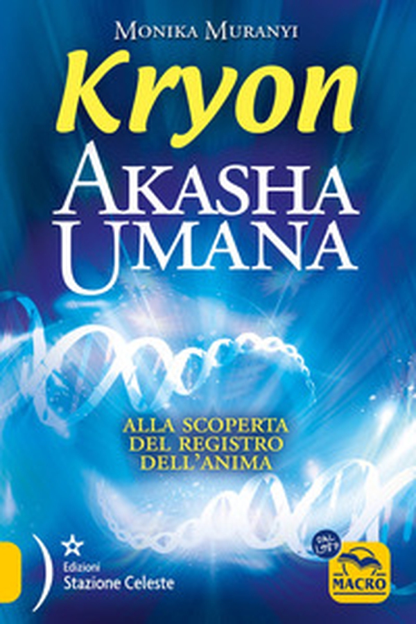 Kryon. Akasha umana. Alla scoperta del registro dell'anima - Librerie.coop Kryon. Akasha umana. Alla scoperta del registro dell'anima - Librerie.coop