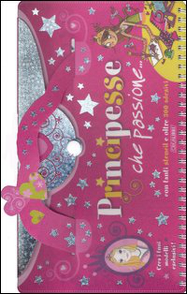 Principesse, che passione... - Librerie.coop Principesse, che passione... - Librerie.coop