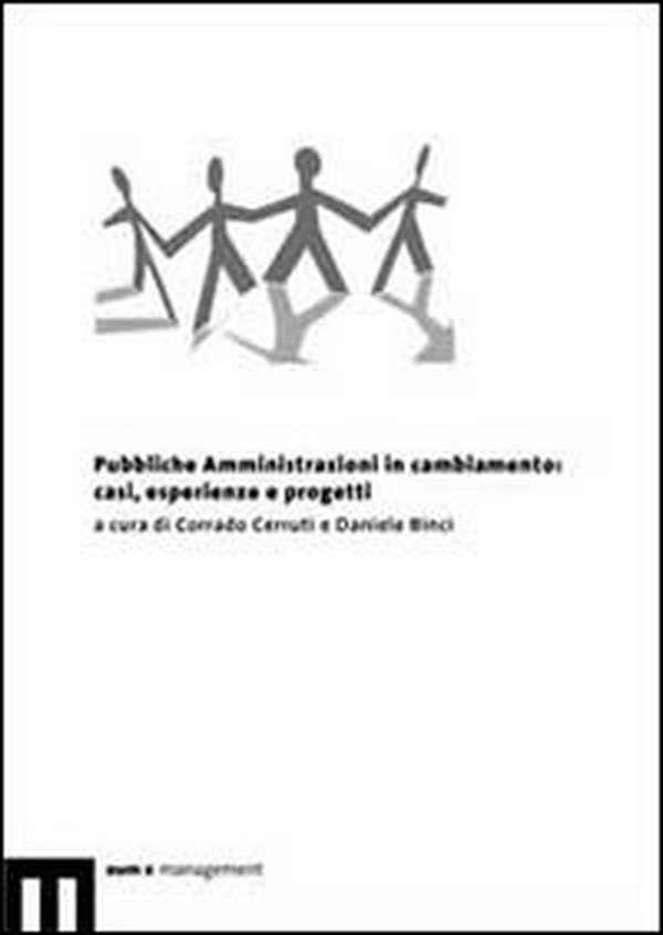 Pubbliche amministrazioni in cambiamento: casi, esperienze e progetti - Librerie.coop Pubbliche amministrazioni in cambiamento: casi, esperienze e progetti - Librerie.coop