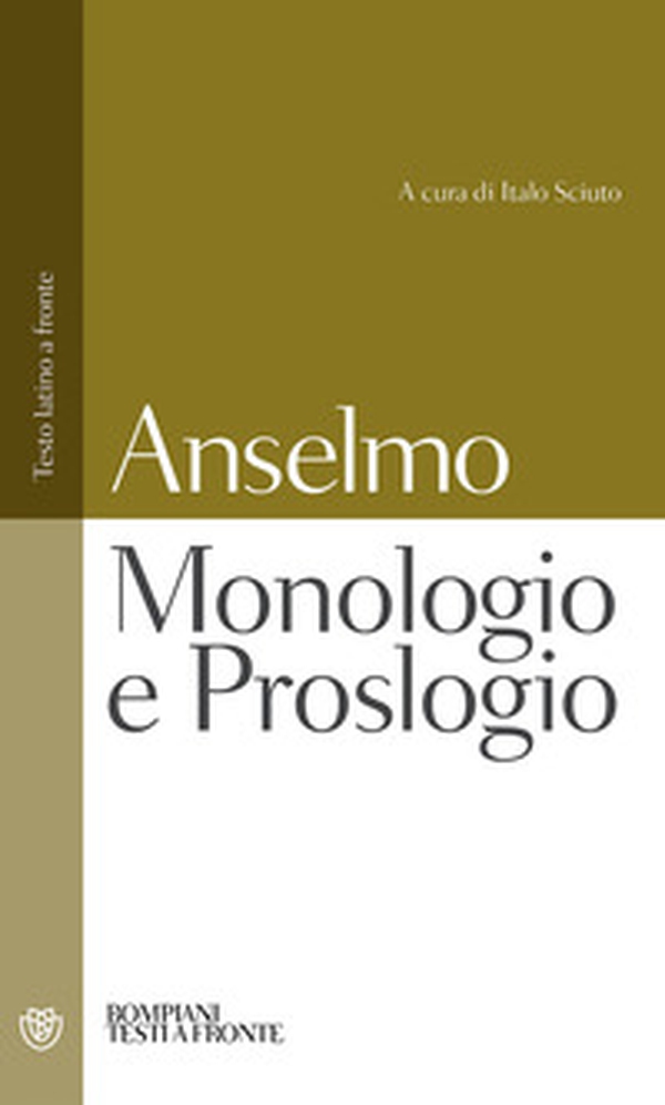 Monologio e Proslogio. Testo latino a fronte - Librerie.coop Monologio e Proslogio. Testo latino a fronte - Librerie.coop