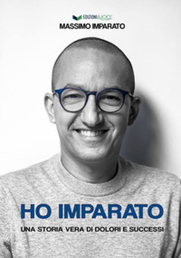 Ho Imparato. Una storia vera di dolori e successi - Librerie.coop Ho Imparato. Una storia vera di dolori e successi - Librerie.coop