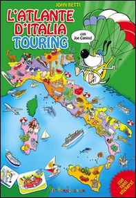 L'atlante d'Italia Touring con Joe Canino. Con adesivi - Librerie.coop