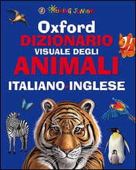 Oxford. Dizionario visuale degli animali. Italiano-inglese - Librerie.coop