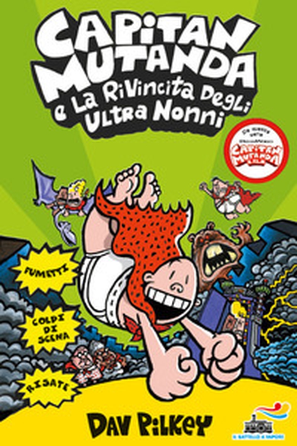 Capitan Mutanda e la rivincita degli ultranonni - Librerie.coop Capitan Mutanda e la rivincita degli ultranonni - Librerie.coop
