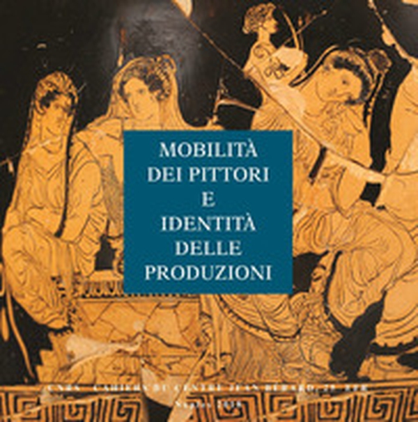 Mobilità dei pittori e identità delle produzioni - Librerie.coop Mobilità dei pittori e identità delle produzioni - Librerie.coop