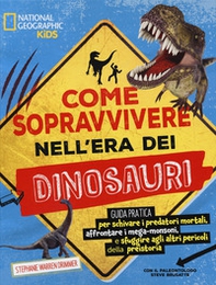 Come sopravvivere nell'era dei dinosauri - Librerie.coop