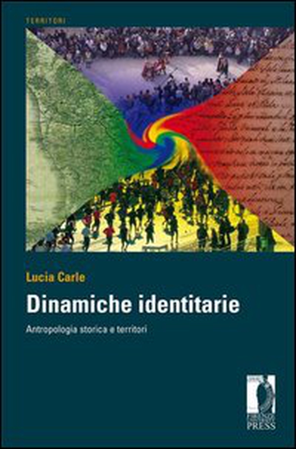 Dinamiche identitarie. Antropologia storica e territori - Librerie.coop Dinamiche identitarie. Antropologia storica e territori - Librerie.coop