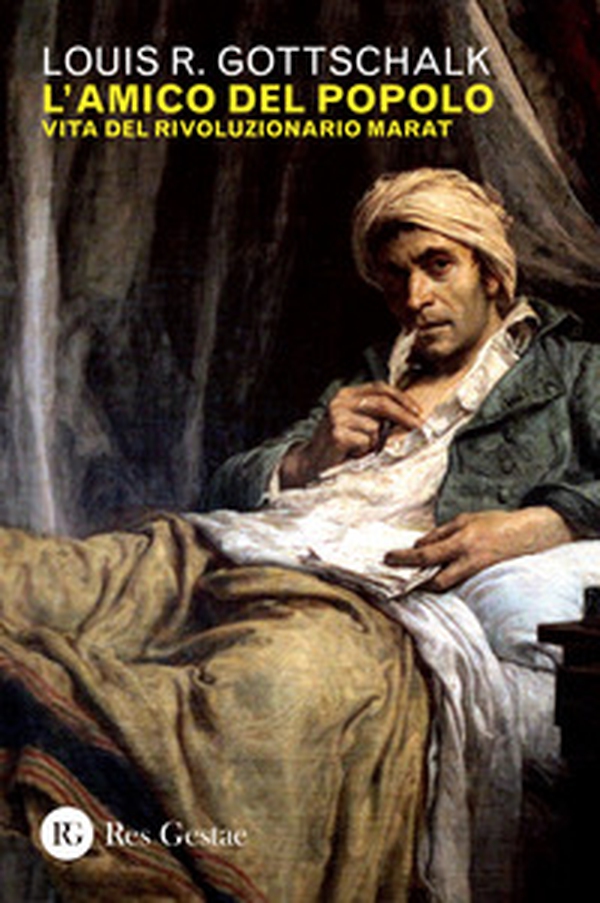 L'amico del popolo. Vita del rivoluzionario Marat - Librerie.coop L'amico del popolo. Vita del rivoluzionario Marat - Librerie.coop