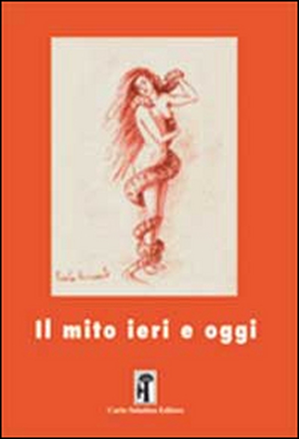 Il mito ieri e oggi - Librerie.coop Il mito ieri e oggi - Librerie.coop