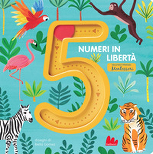 5 numeri in libertà secondo il metodo Montessori - Librerie.coop 5 numeri in libertà secondo il metodo Montessori - Librerie.coop